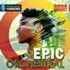 Epic Orchestral II - H&H, Vol. 6 album lyrics, reviews, download