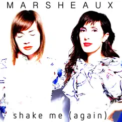 Shake Me (again) - Single by Marsheaux album reviews, ratings, credits