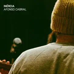 Inércia - Single by Afonso Cabral album reviews, ratings, credits