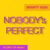 Nobody's Perfect (SCORCCiO Mixes) - Single album lyrics, reviews, download