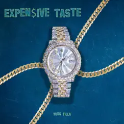 Expensive Taste - Single by Yung Tilla album reviews, ratings, credits
