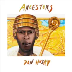 Ancestors - Single by Don Husky album reviews, ratings, credits