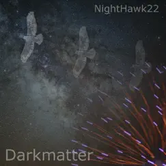 Darkmatter by Nighthawk22 album reviews, ratings, credits