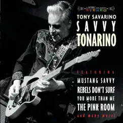 Savvy Tonarino by Tony Savarino album reviews, ratings, credits