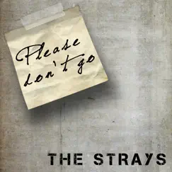 Please Don't Go - EP by The Strays album reviews, ratings, credits