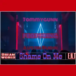 Shame on Me (feat. Austin Rudin) - Single by TommyGunn album reviews, ratings, credits