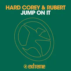 Jump on It - Single by Hard Corey & Rubert album reviews, ratings, credits