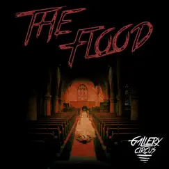 The Flood - Single by Gallery Circus album reviews, ratings, credits