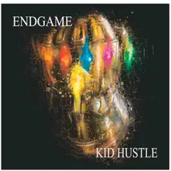 Endgame - Single by Kid Hustle album reviews, ratings, credits