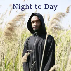 Night to Day (feat. Periah) - Single by Uriah Musique album reviews, ratings, credits