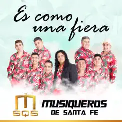 Es Como una Fiera - Single by Los Musiqueros de Santa Fe album reviews, ratings, credits