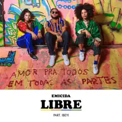 Libre - Single by Emicida & Ibeyi album reviews, ratings, credits
