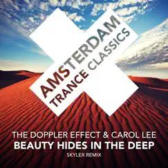 Beauty Hides in the Deep (Skylex Remix) - Single by The Doppler Effect & Carol Lee album reviews, ratings, credits