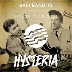 Fire In Your Soul (feat. Mike James) - Single by Bali Bandits album reviews, ratings, credits