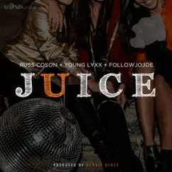 Juice (feat. Russ Coson, Young Lyxx & Followjojoe) - Single by Dennis Blaze album reviews, ratings, credits