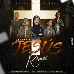 Seguir a Jesús - Remix Song Lyrics