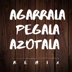 Agarrala Pegala Azotalla - Single by Lucho Dee Jay album reviews, ratings, credits
