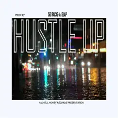 Hustle Up - Single by 50 Rackz-A-Slap album reviews, ratings, credits