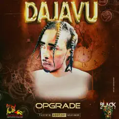 Dajavu - Single by Opgrade.. album reviews, ratings, credits