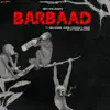 Barbaad - Single (feat. Ron Likhari & PR!NCE) - Single album lyrics, reviews, download