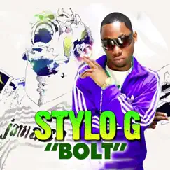Bolt - Single by Stylo G album reviews, ratings, credits