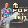 Pop My Shit, Vol. 1 album lyrics, reviews, download