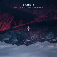 Little by Little Remixed by Lane 8 album reviews, ratings, credits