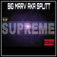 Supreme - Single by BIG Marv AKA Splitt album reviews, ratings, credits