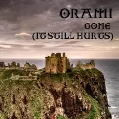 Gone (It Still Hurts) - Single by Orami album reviews, ratings, credits