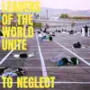 Leaders of the World Unite to Neglect - EP album lyrics, reviews, download