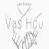 Vas Hou - Single album lyrics, reviews, download