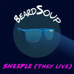 Sheeple (They Live) - Single by Beardsoup album reviews, ratings, credits