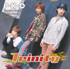 Trinity - Single by P・K・O album reviews, ratings, credits