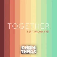 Together (feat. Dalton Cyr) Song Lyrics