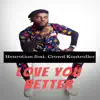 Love You Better (feat. Crowd Kontroller) - Single album lyrics, reviews, download