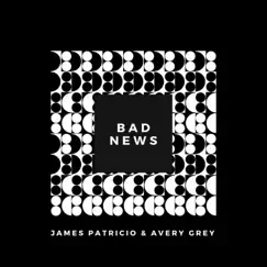 Bad News (feat. Avery Grey) Song Lyrics