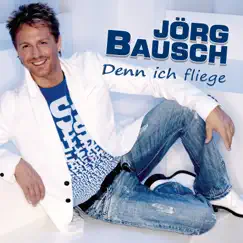 Denn ich fliege by Jörg Bausch album reviews, ratings, credits