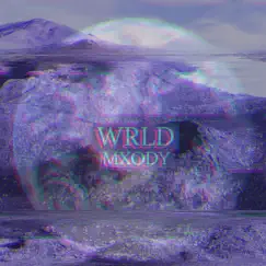 Wrld - Single by Mxody album reviews, ratings, credits