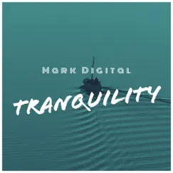 Tranquility by Mark Digital album reviews, ratings, credits
