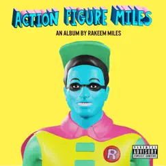 Action Figure Miles by Rakeem Miles album reviews, ratings, credits