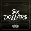 Six Dollars - Single album lyrics, reviews, download