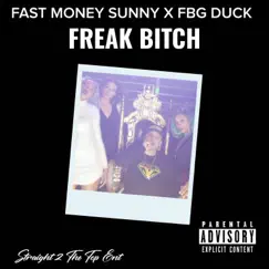 Freak Bitch (feat. FBG Duck) - Single by Fast Money Sunny album reviews, ratings, credits