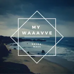 My Waaavve Song Lyrics