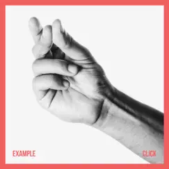 Click - Single by Example album reviews, ratings, credits