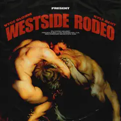 Westside Rodeo - Single by Kyle Bent & VYCE BLOOM album reviews, ratings, credits