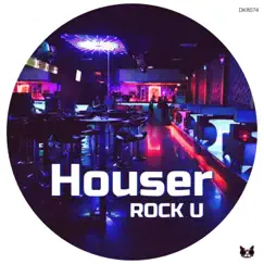 Rock U - Single by Houser album reviews, ratings, credits