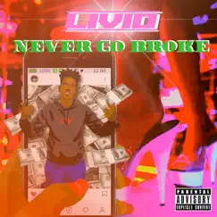 Never Go Broke - Single by Livio album reviews, ratings, credits