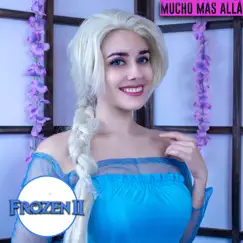 Mucho Más Allá - Frozen 2 (Cover en Español) - Single by Hitomi Flor album reviews, ratings, credits