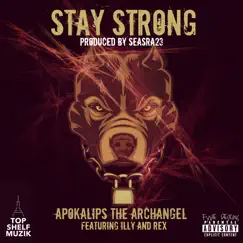 Stay Strong (feat. APOKALIPS the ARCHANGEL ILLY the WISE REX) - Single by SeasRA23 album reviews, ratings, credits