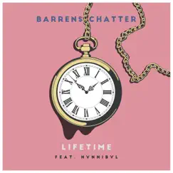 Lifetime (feat. Hvnnibvl) - Single by Barrens Chatter album reviews, ratings, credits